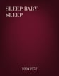 Sleep, Baby, Sleep SATB choral sheet music cover